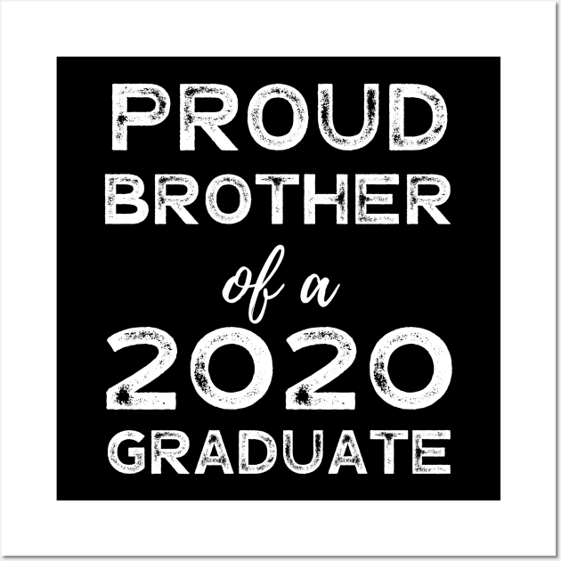 Womens Proud Brother Of A 2020 Graduate Class Graduation Wall Art by busines_night